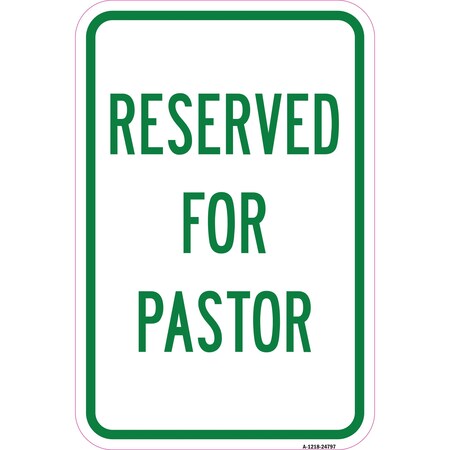 Signmission Reserved For Pastor, Heavy-Gauge Aluminum Rust Proof Parking Sign, 12" x 18", A-1218-24797 A-1218-24797